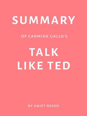 cover image of Summary of Carmine Gallo's Talk Like TED by Swift Reads